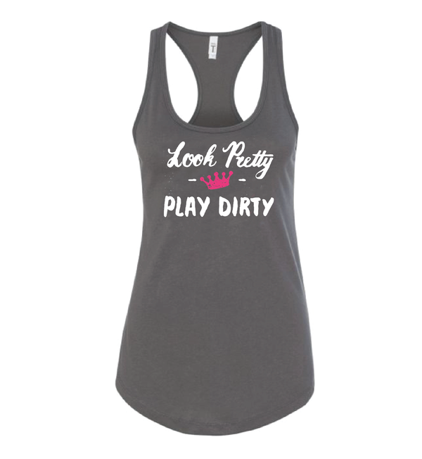 Grey Racerback - Look Pretty Play Dirty