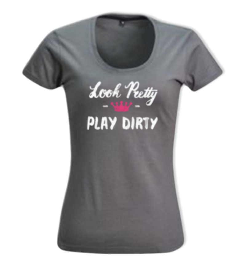Grey T-Shirt - Look Pretty Play Dirty